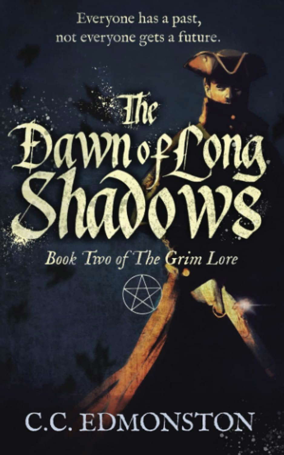 The Dawn Of Long Shadows: Everyone has a past, not everyone gets a future. poster