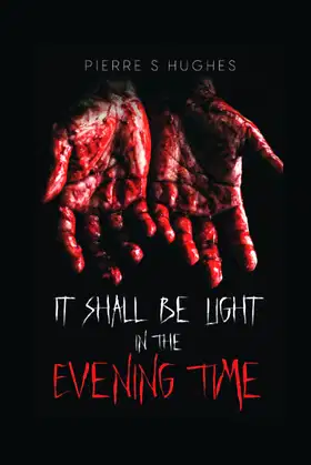It Shall Be Light In The Evening Time: The Final Chapter... poster