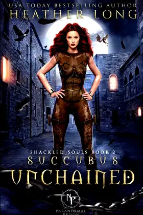 Succubus Unchained (Paranormal Prison: Shackled Souls) poster