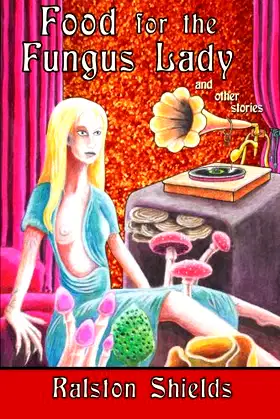 Food for the Fungus Lady and Other Stories poster