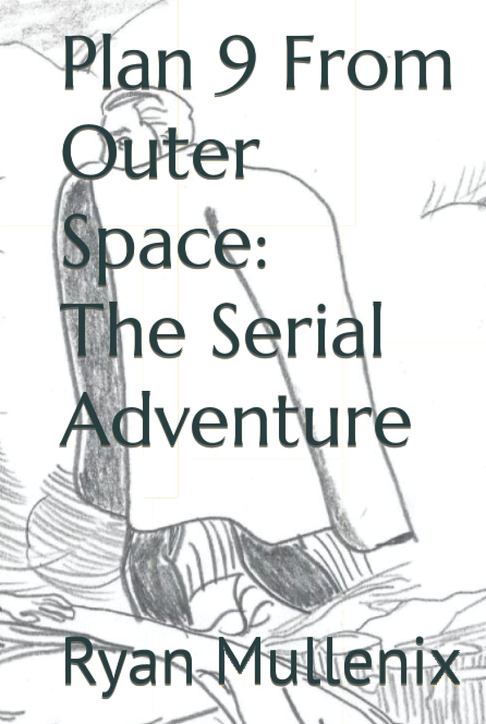 Plan 9 From Outer Space: The Serial Adventure poster