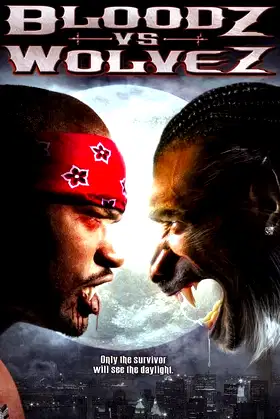 Bloodz vs. Wolvez poster