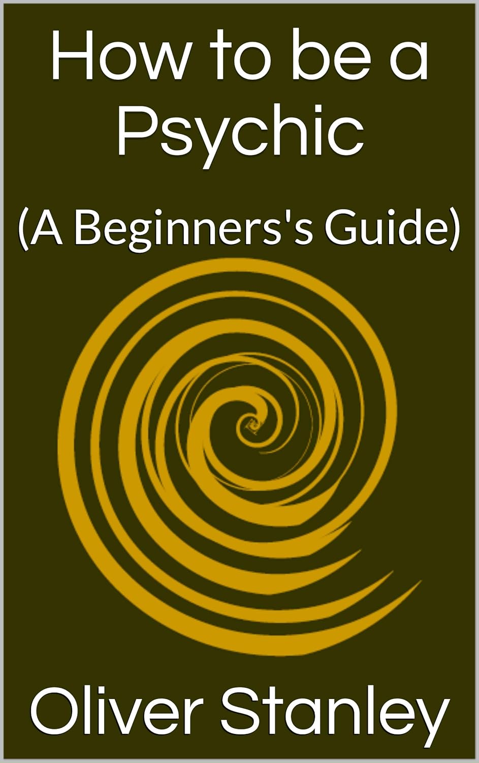 How to be a Psychic: (A Beginners Guide) poster
