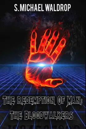 The Redemption of Man: The BloodWalkers poster