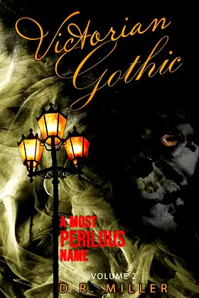 Victorian Gothic: Volume 2: A Most Perilous Name poster