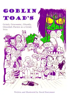 Goblin Toad's Grimly Gruesome, Ghastly, Ghoulish Poems in a Grisly Vein poster