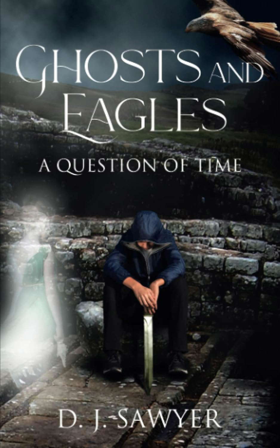 Ghosts and Eagles: A Question of Time poster