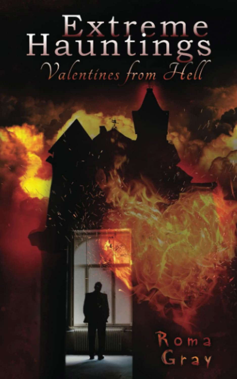 Extreme Hauntings: Valentines from Hell (October Extreme Horror) poster