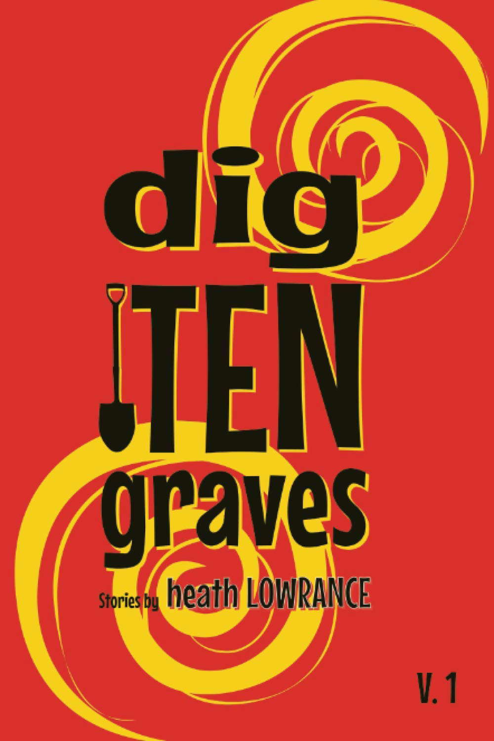 Dig Ten Graves poster