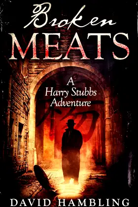 Broken Meats (The Harry Stubbs Adventures Book 2) poster
