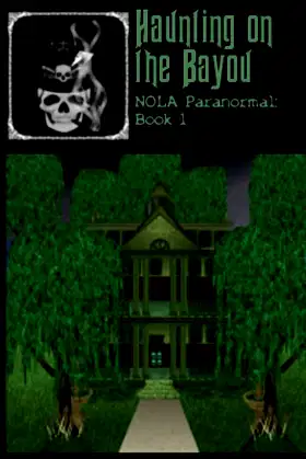 Haunting on the Bayou (Nola Paranormal) poster