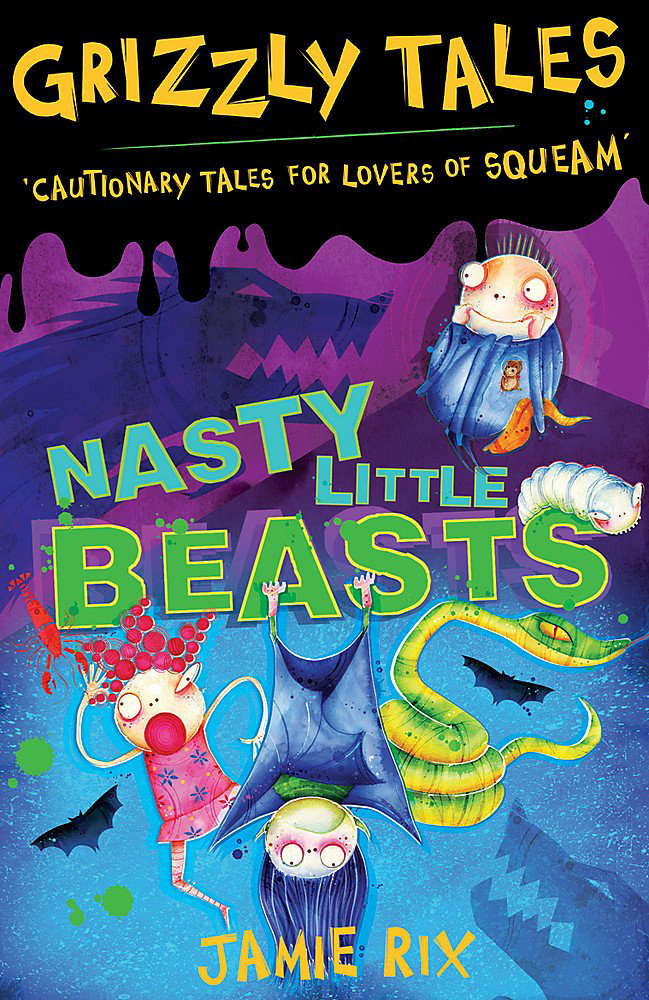 Grizzly Tales: Nasty Little Beasts: Cautionary Tales for Lovers of Squeam! poster