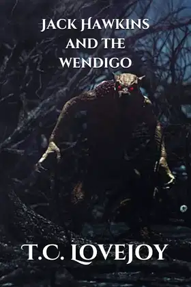 Jack Hawkins and the Wendigo (Knight's of the 13th Dimension) poster