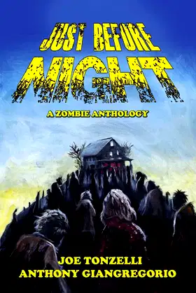 Just Before Night: A Zombie Anthology poster