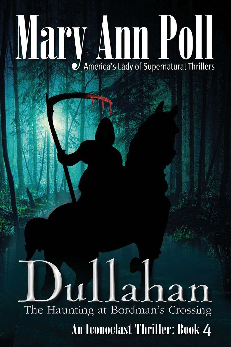 Dullahan: The Haunting at Bordman's Crossing (An Iconoclast Thriller) poster