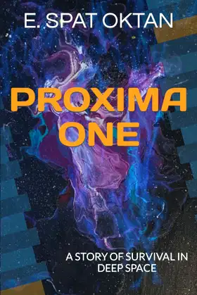 PROXIMA ONE: A STORY OF SURVIVAL IN DEEP SPACE poster