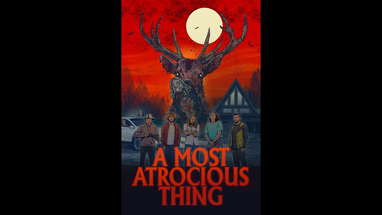 A MOST ATROCIOUS THING Trailer poster