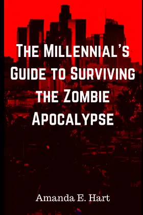 The Millennial's Guide to Surviving the Zombie Apocalypse poster