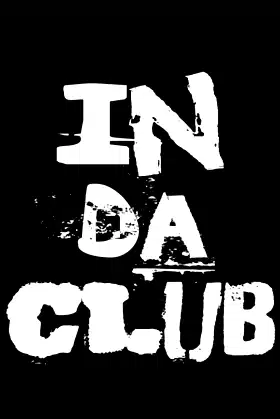 IN DA CLUB JOURNAL poster