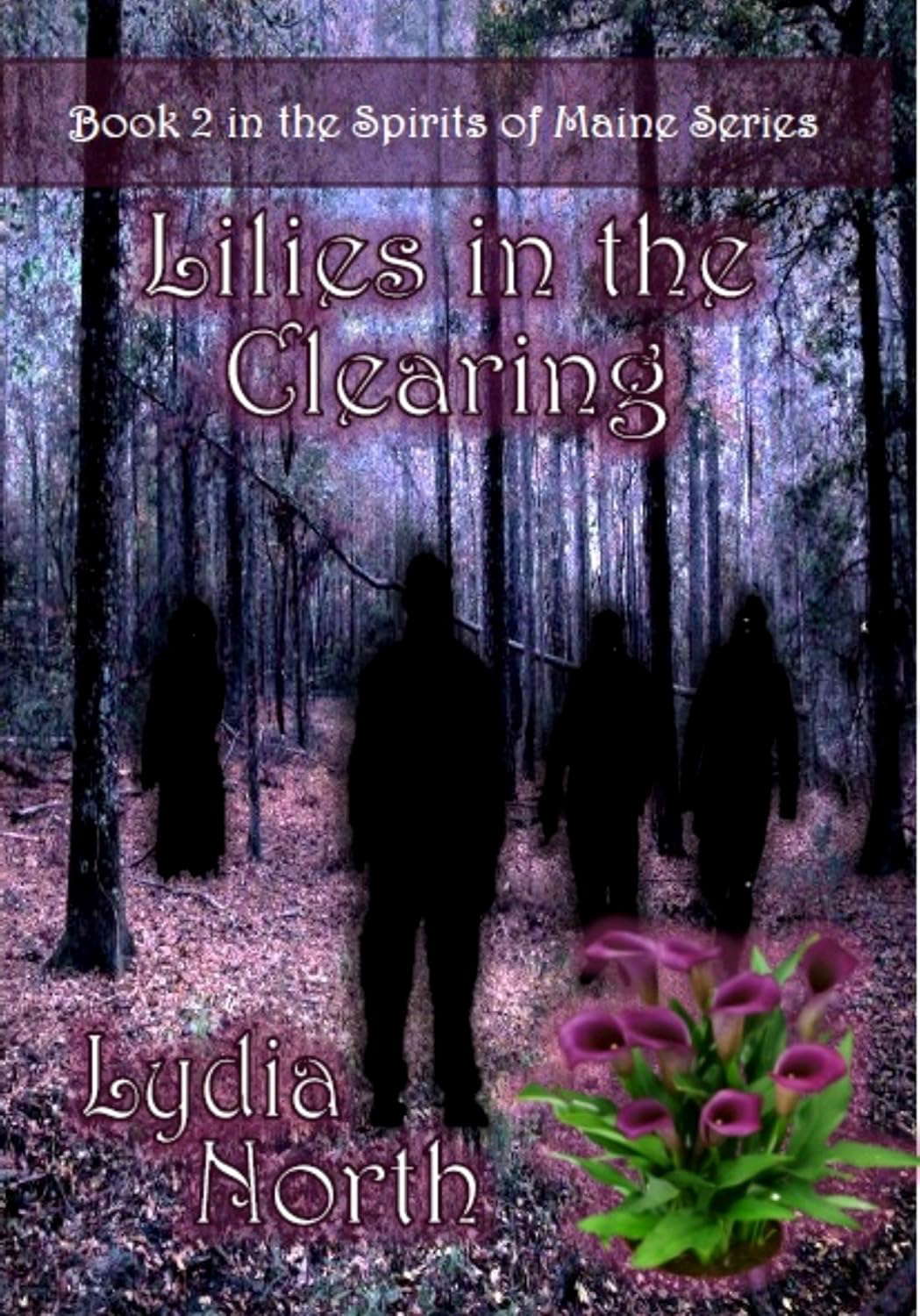 Lilies in the Clearing (The Spirits of Maine Series Book 2) poster