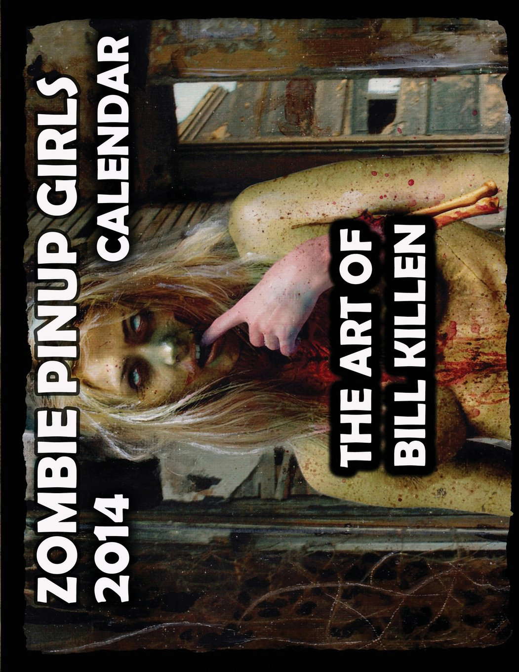 Zombie Pinup Girls 2014 Calendar: The Art of Bill Killen poster