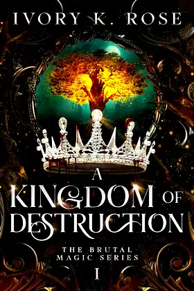A Kingdom of Destruction (The Brutal Magic Series Book 1) poster