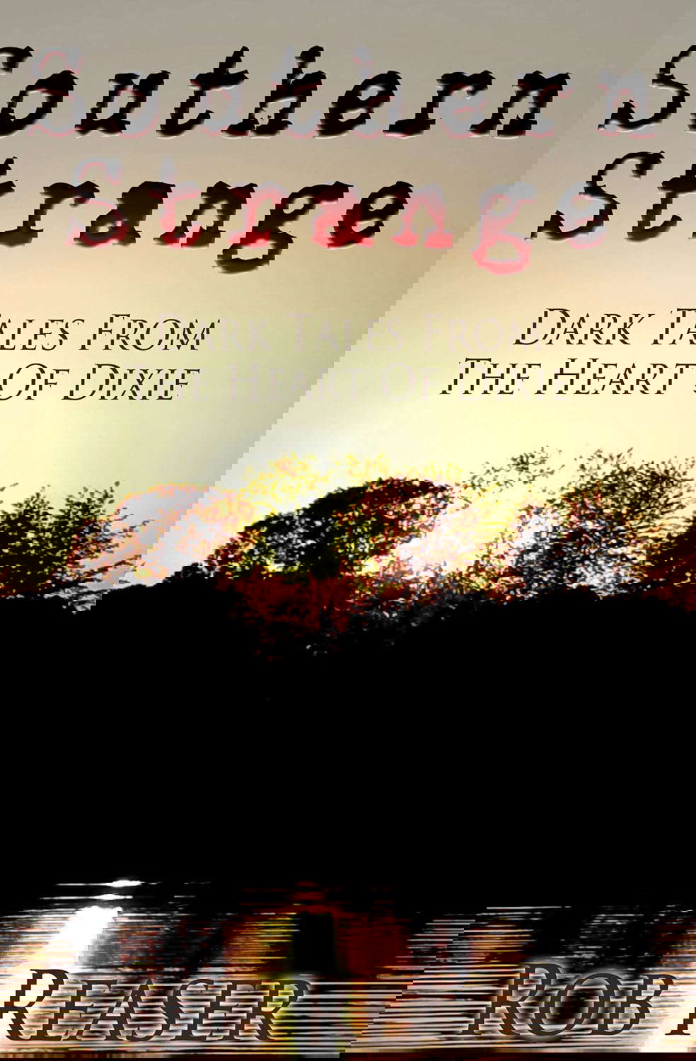 Southern Strange - Dark Tales From The Heart Of Dixie poster