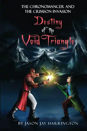 The Chronomancer and the Crimson Invasion: Destiny of the Void Triangle: II poster