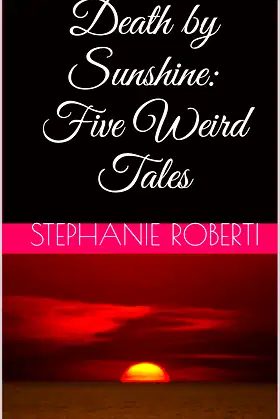 Death by Sunshine: Five Weird Tales poster