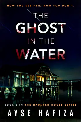 The Ghost in the Water (Haunted House Book 3) poster