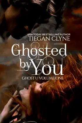 Ghosted By You: Ghost U Volume One poster