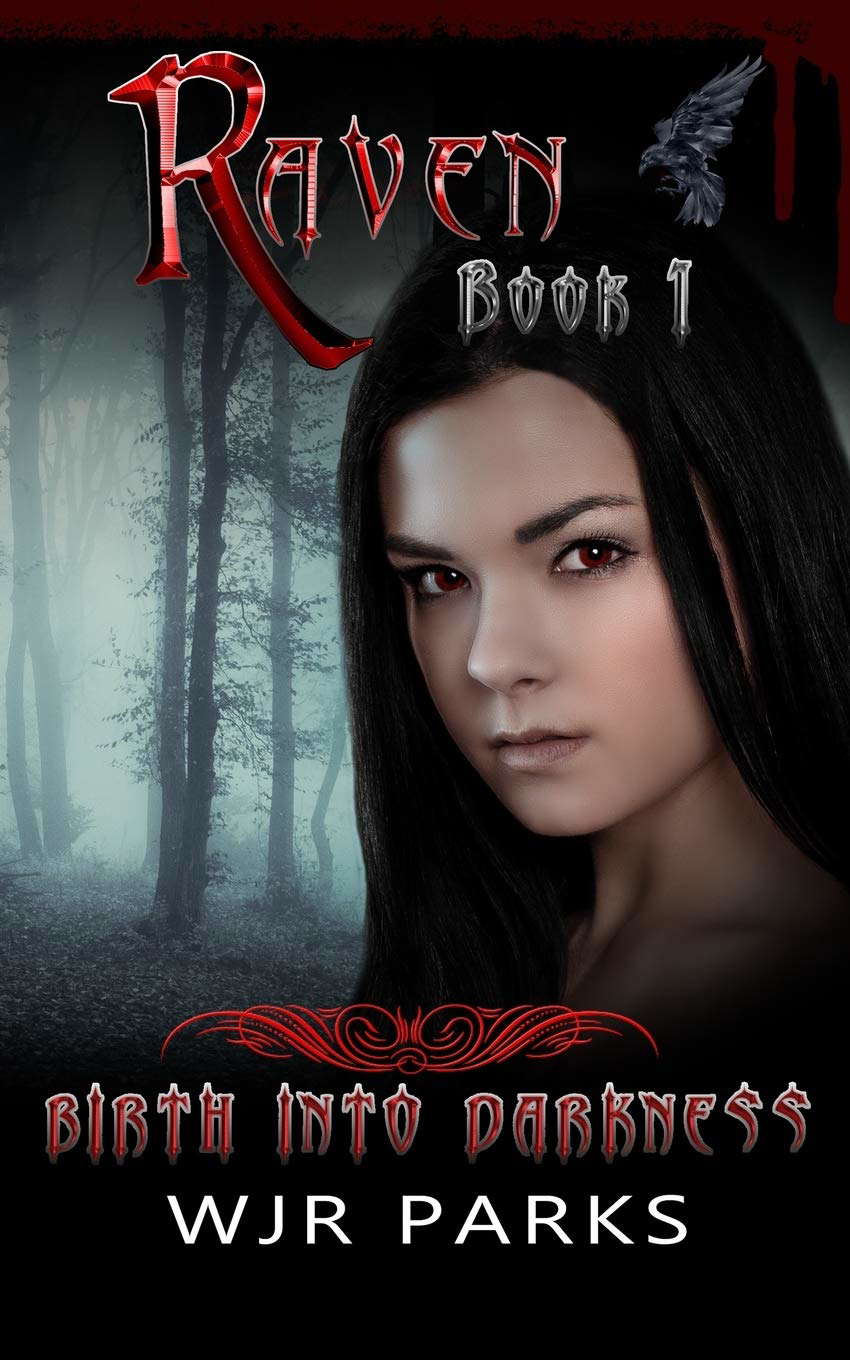 Birth Into Darkness: Raven Book 1 poster