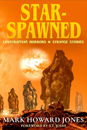 Star-Spawned: Lovecraftian Horrors & Strange Stories poster
