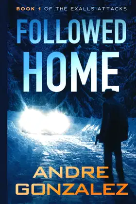 Followed Home (Exalls Attacks) poster