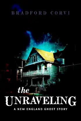 The Unraveling: A New England Ghost Story poster