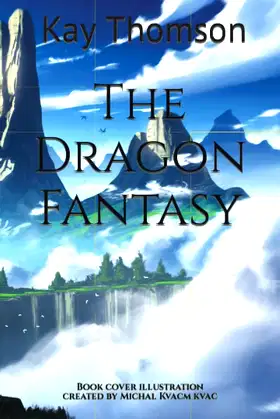 The Dragon Fantasy: Book cover illustration created by Michal Kvacm kvac poster