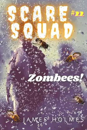 Scare Squad: Zombees! poster
