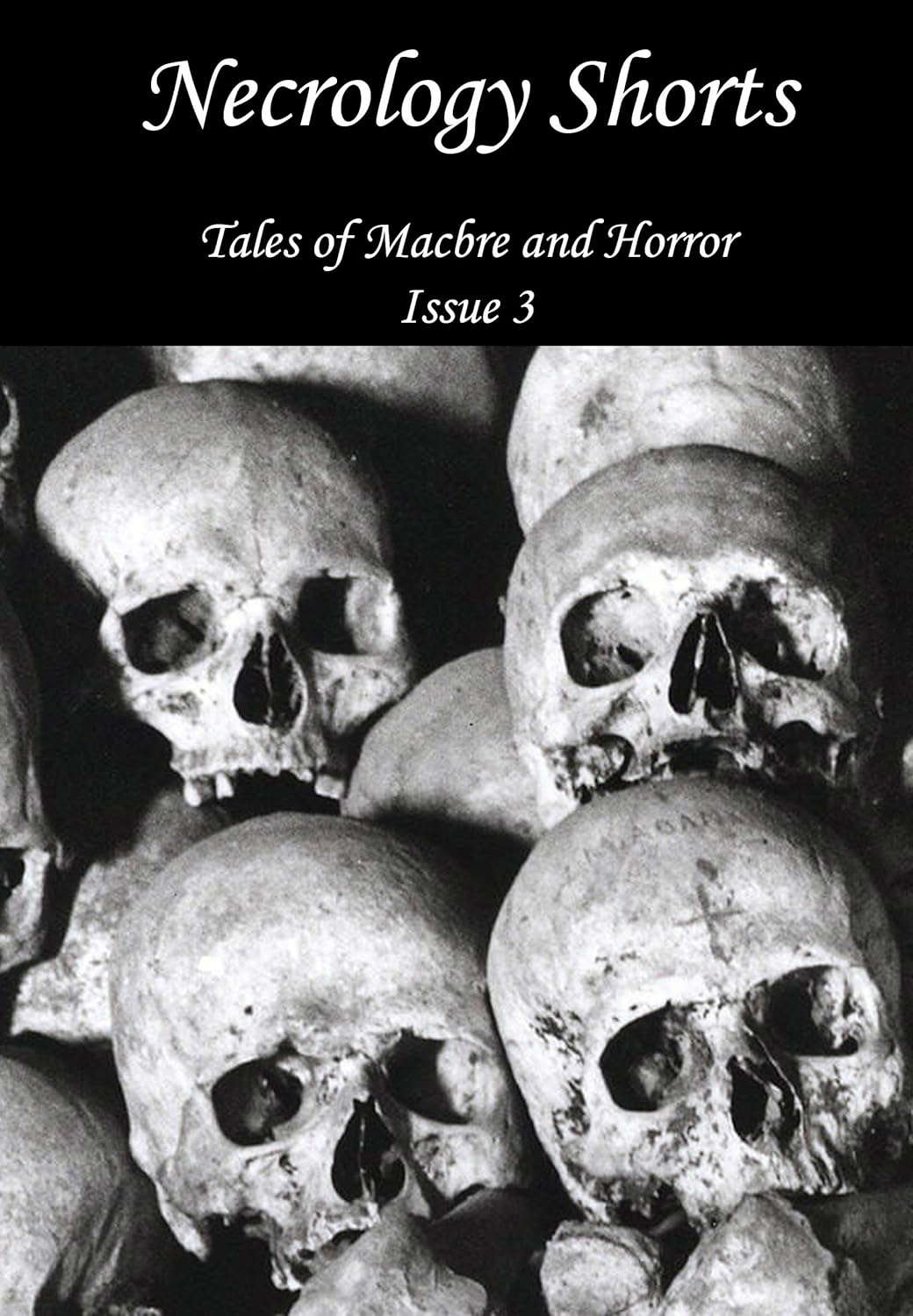 Necrology Shorts Anthology - Issue 3 - Tales of Macabre and Horror poster