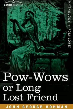 POW-Wows or Long Lost Friend by John George Hohman (2007-10-15) poster