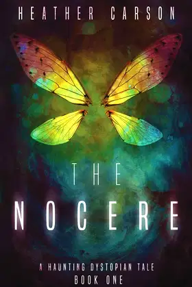 The Nocere: A Haunting Dystopian Tale Book 1 poster