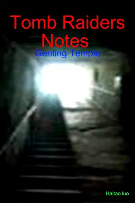 Tomb Raiders Notes : Genting Temple poster