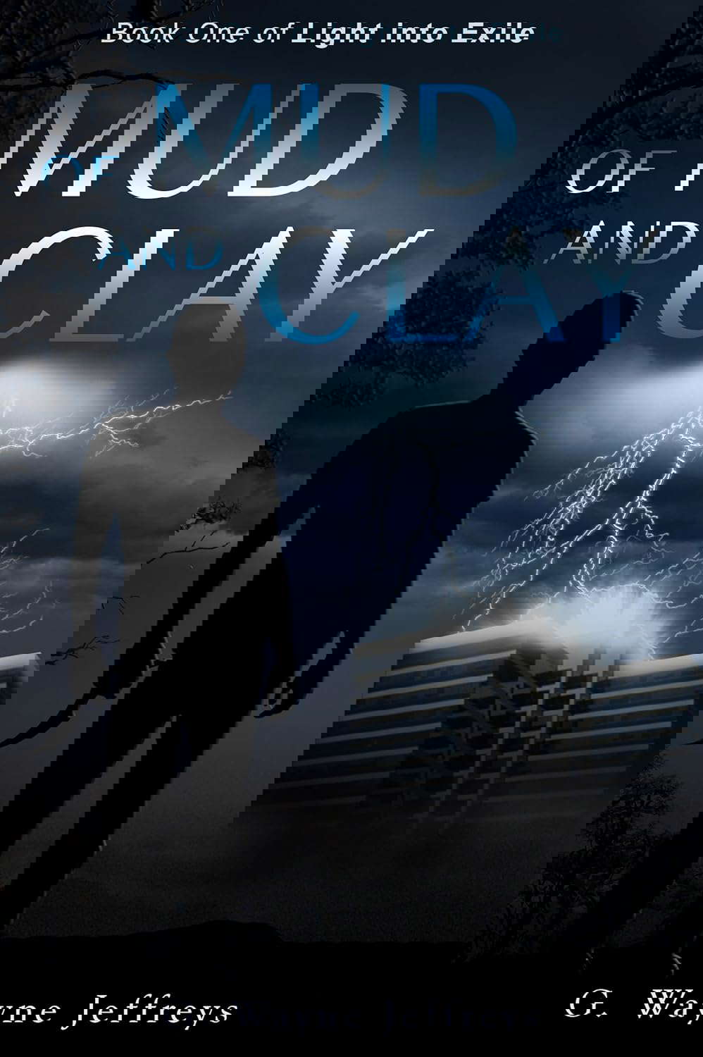 Of Mud and Clay: Book One of Light into Exile poster