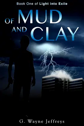 Of Mud and Clay: Book One of Light into Exile poster