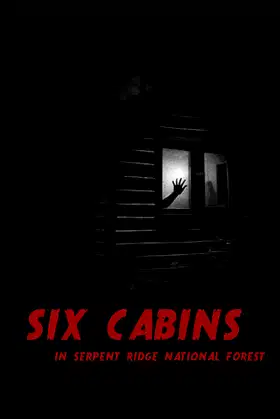 Six Cabins in Serpent Ridge National Forest poster