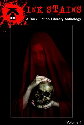 Ink Stains, Volume 1: A Dark Fiction Literary Anthology poster