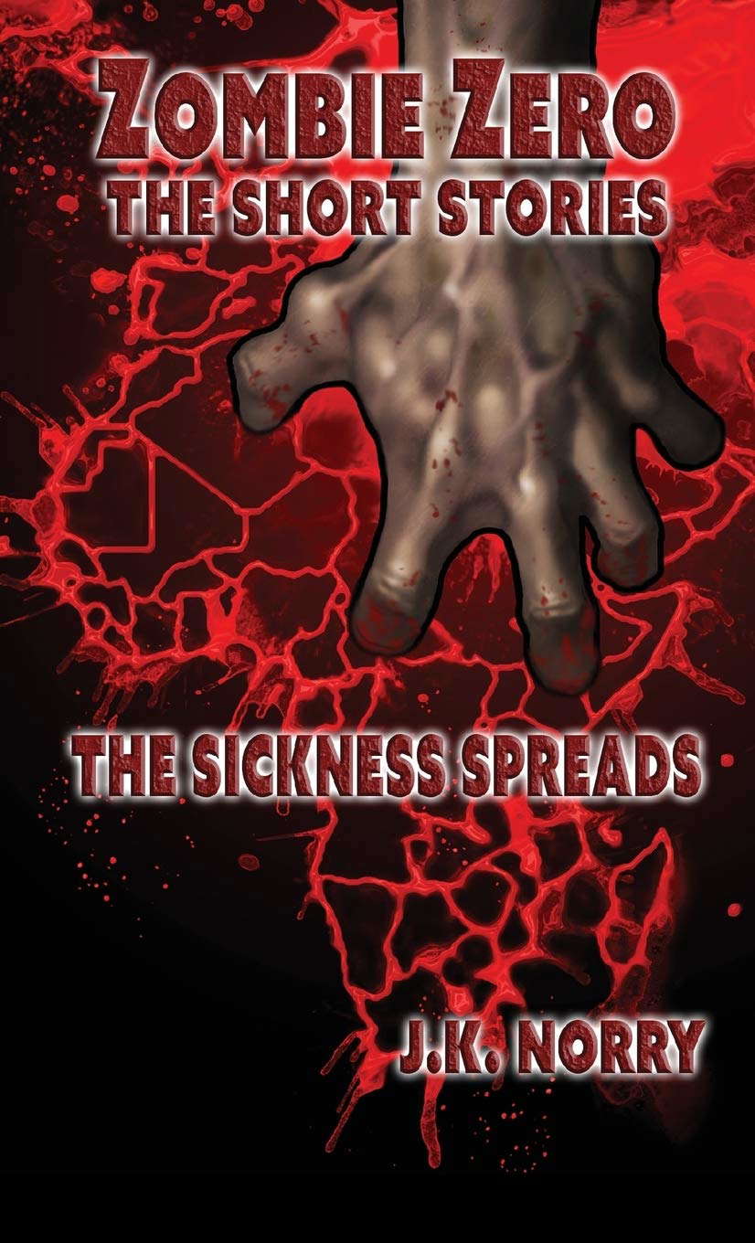The Sickness Spreads (Zombie Zero: The Short Stories) poster