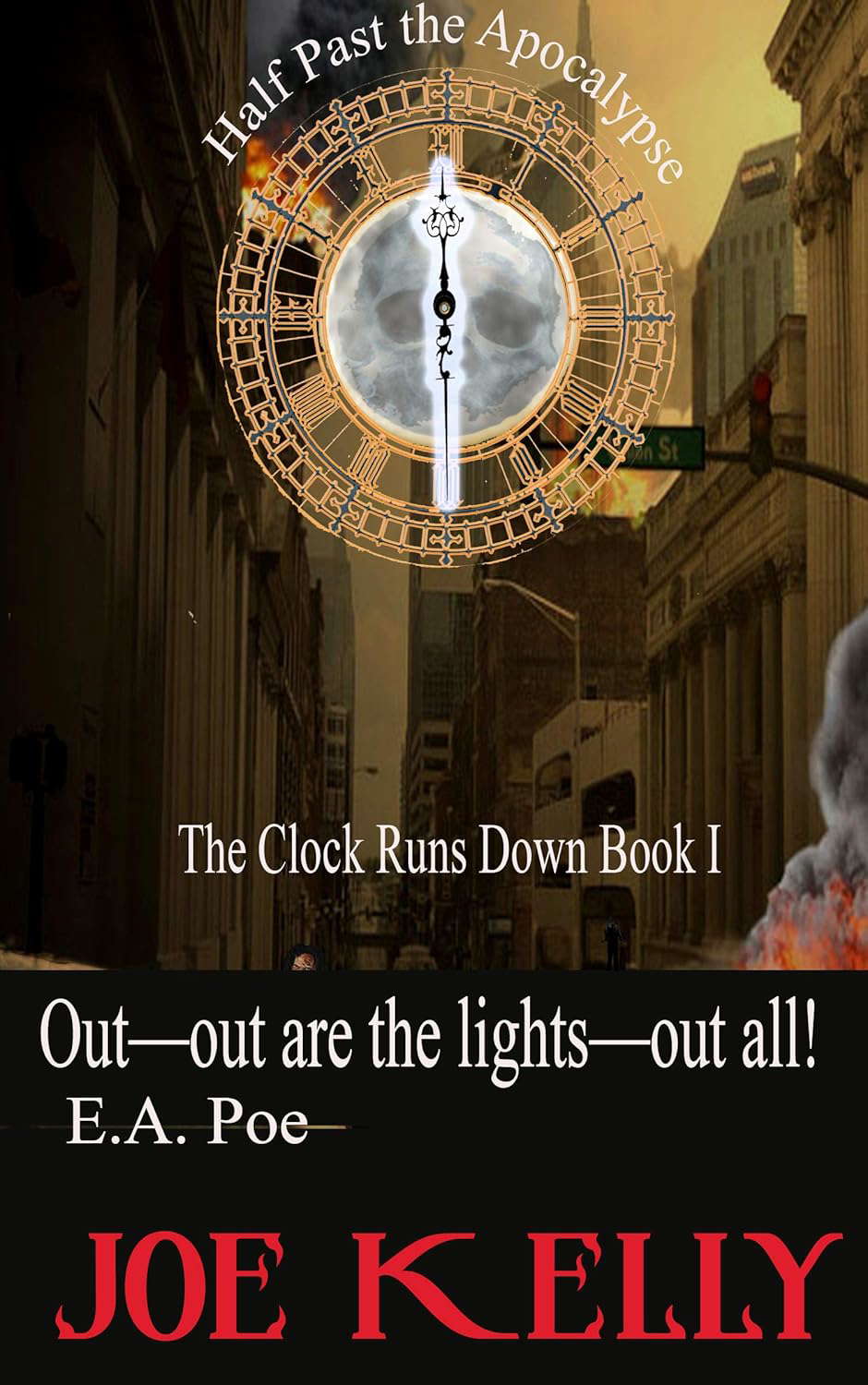 The Clock Runs Down: Half past the apocalypse (The Deadlands Book 1) poster