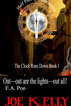 The Clock Runs Down: Half past the apocalypse (The Deadlands Book 1) poster