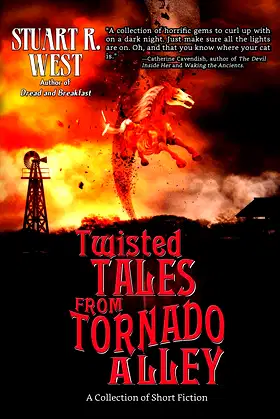 Twisted Tales from Tornado Alley: A Collection of Short Fiction poster