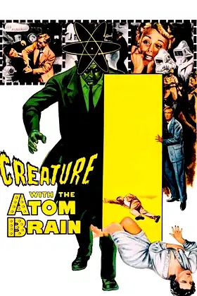 Creature with the Atom Brain poster